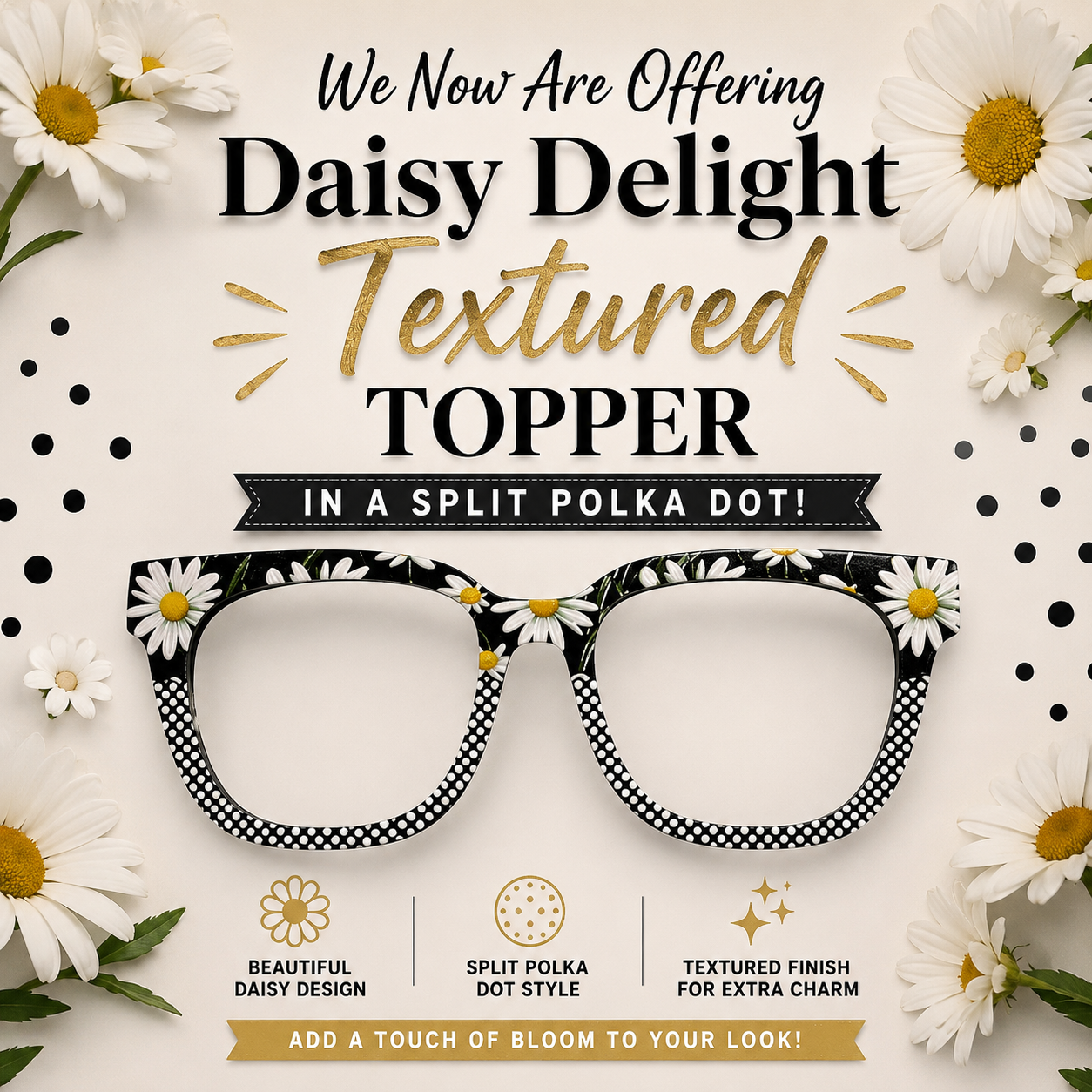 DAISY DELIGHT TEXTURIZED Eyewear Toppers, comes with N52 magnets attached