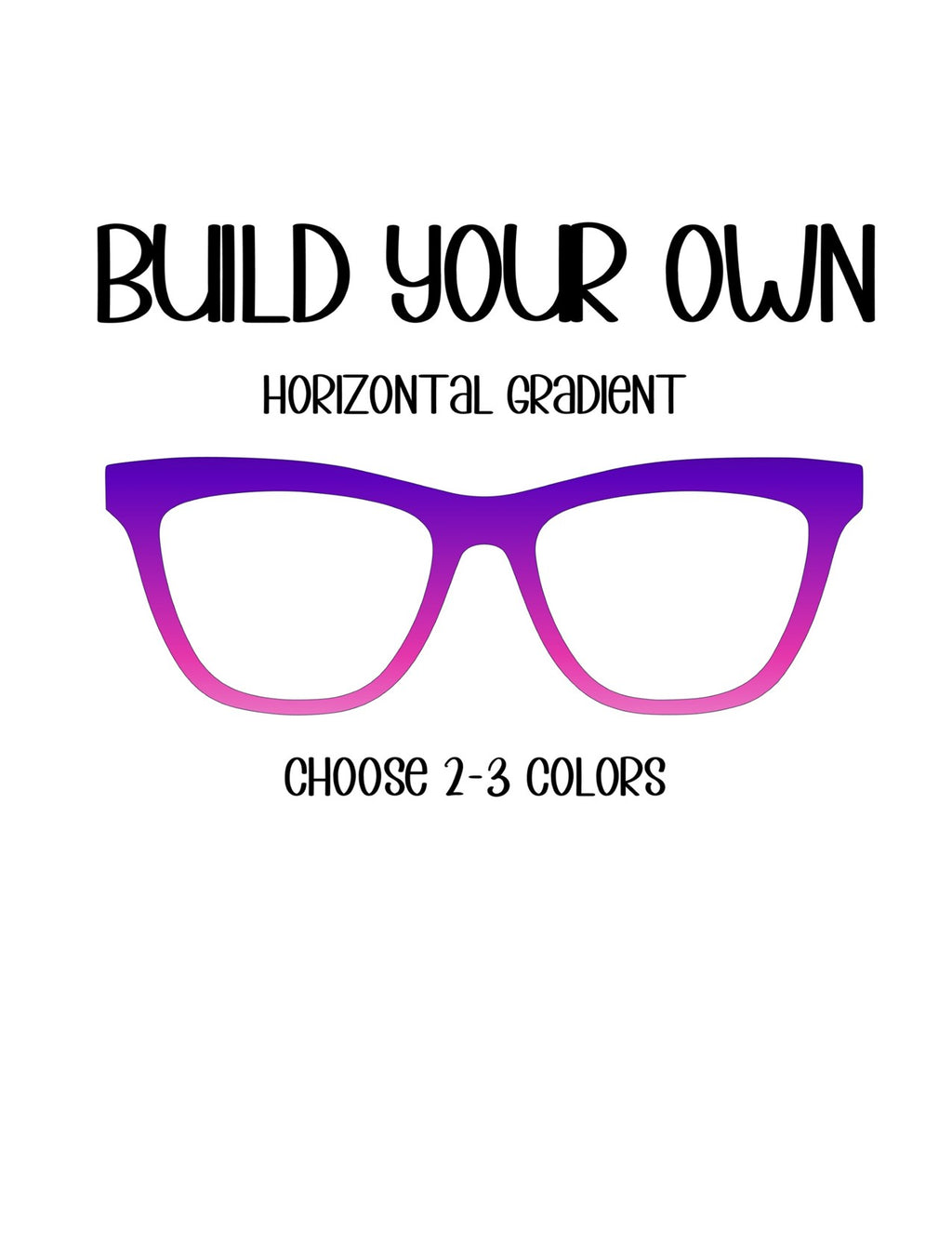 BUILD YOUR OWN- 2-3 Color horizontal Gradient Eyewear Topper, comes with N52 magnets