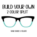 BUILD YOUR OWN- 2 Color Split Eyewear Topper, comes with N52 magnets